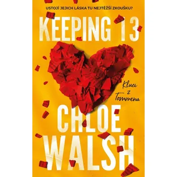 Kniha Keeping 13 (2) - Chloe Walsh (2016, brožovaná)