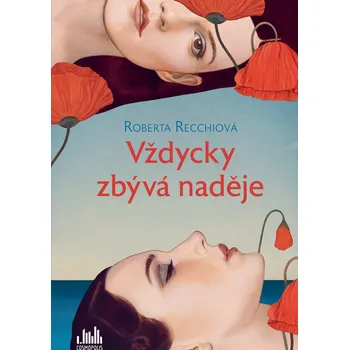 Vždycky zbývá naděje - Rossella Roberta Recchia (E-Kniha)