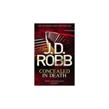Concealed in Death - Robb, J. D.