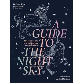 Cizojazyčná kniha Guide to the Night Sky - Webb, Dr Sara