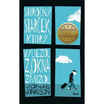 Kniha Storočný starček, ktorý vyliezol z okna a zmizol - Jonas Jonasson (E-Kniha)