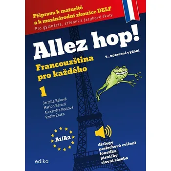 Francouzský jazyk Allez hop! Francouzština pro každého 1 - Jarmila Beková a kol. (2024, brožovaná, 4. vydání) 