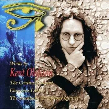 Zahraniční hudba CD Kent Olofsson: The Veiled Hearts - Works By Kent Olofsson 1995