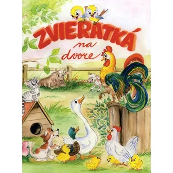 Pohádka Zvieratká na dvore - Emília Hubočanová