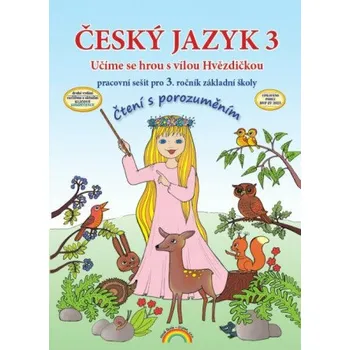 Český jazyk Český jazyk 3 – pracovní sešit, Čtení s porozuměním (33-60) - Marie Mittermayerová, Lenka Andrýsková
