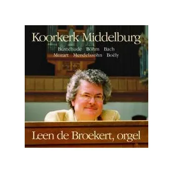 Zahraniční hudba CD Leen de Broekert: Koorkerk Middelburg 2011