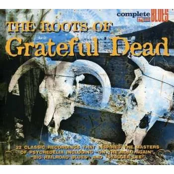 Zahraniční hudba CD Various: The Roots Of Grateful Dead 2014