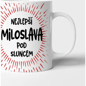 Hrnek Miloslava je nejlepší pod sluncem