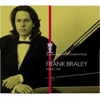 Zahraniční hudba CD Frank Braley: Queen Elisabeth Competition, Piano 1991 2019 1.preis