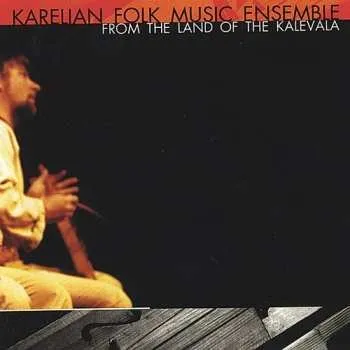 Zahraniční hudba CD Karelian Folk Music Ensemble: From The Land Of The Kalevala 2001