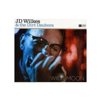 Zahraniční hudba CD J.D. Wilkes: Wild Moon 2014