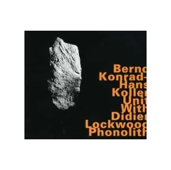 Zahraniční hudba CD Bernd Konrad: Phonolith 2007