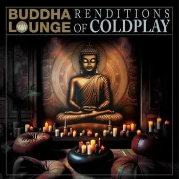 Hudba LP Buddha Coldplay / Various: Buddha Lounge Renditions Of Coldplay / Various 2024