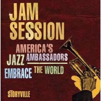 Zahraniční hudba CD Various: Jam Session: America's Jazz Ambassadors Embrace The World 2009