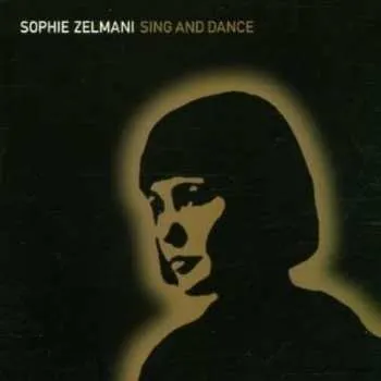 Zahraniční hudba LP Sophie Zelmani: Sing And Dance CLR | LTD | NUM 2025 180g Numbered Crystal Clear Vinyl Limited Edition