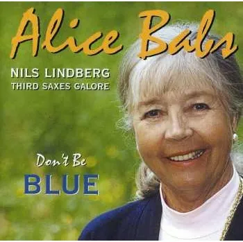 Zahraniční hudba CD Alice Babs: Don't Be Blue 2018