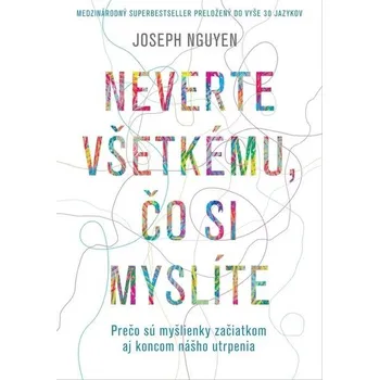 Osobní rozvoj Neverte všetkému, čo si myslíte - Joseph Nguyen