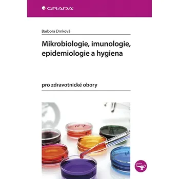 Kniha Mikrobiologie, imunologie, epidemiologie a hygiena - Barbora Drnková (E-kniha)
