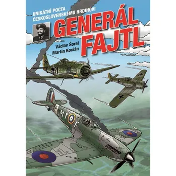 Komiks pro dospělé Generál Fajtl - Martin Kocián, Václav Šorel - 978-80-7683-873-4