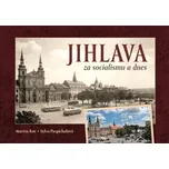 Jihlava za socialismu a dnes - Martin…