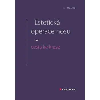 Estetická operace nosu - cesta ke kráse - Jan Měšťák (E-Kniha)