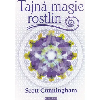 Tajná magie rostlin - Scott Cunningham (2025, brožovaná)