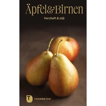 Äpfel & Birnen - herzhaft & süß - Salzwedel, Kathrin