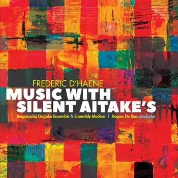 Zahraniční hudba CD Ensemble Modern: Music With Silent Aitake's 2019