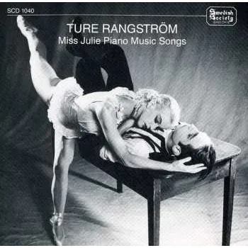 Zahraniční hudba CD Ture Rangström: Miss Julie / Piano Music / Songs 1997