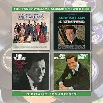 Hudba 2CD Andy Williams: The Wonderful World Of Andy Williams/"Call Me Irresponsible" And Other Hit Songs From The Movies/The Great Songs From "My Fair Lady" And Other Broadway Hits/Almost There 2017