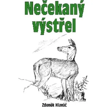 Nečekaný výstřel - Zdeněk Hlaváč