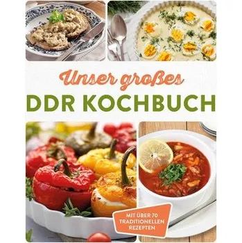 Unser großes DDR Kochbuch