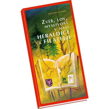 ZVĚŘ A MYSLIVOST V NAŠÍ HERALDICE A FILATELII