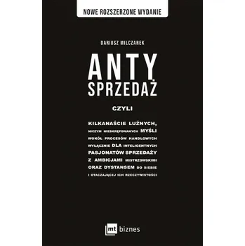 Antysprzedaż. czyli kilkanaście luźnych, niczym nieskrępowanych myśli wokół procesów handlowych, wył