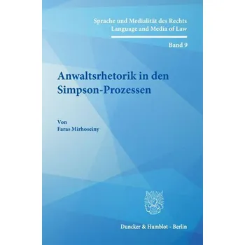 Anwaltsrhetorik in den Simpson-Prozessen - Mirhoseiny, Faras