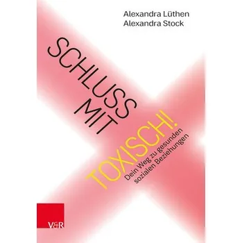 Osobní rozvoj Schluss mit toxisch! - Lüthen, Alexandra