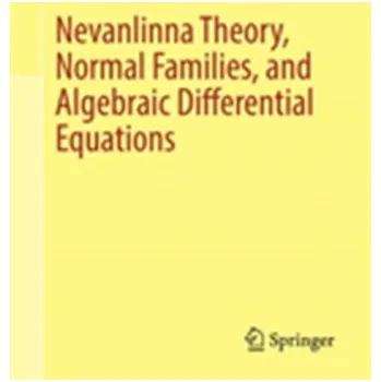 Matematika Nevanlinna Theory, Normal Families, and Algebraic Differential Equations - Steinmetz, Norbert