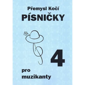 Kočí Přemysl PÍSNIČKY pro malé muzikanty 4 - 11 dětských písniček pro zpěv, klavír a další volitelné nástroje - Přemysl Kočí