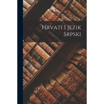 Populárně naučná literatura pro dospělé Hrvati I Jezik Srpski (SR)