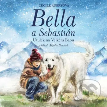 Bella a Sebastián: Útulek na Velkém Baou - Cécile Aubryová Tympanum