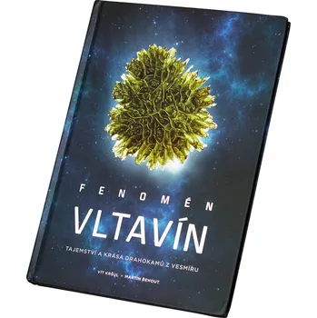 Encyklopedie MOLDAVITE MUSEUM Fenomén Vltavín - Tajemství a krása drahokamů z vesmíru - Vít Kršul, Martin Řehout