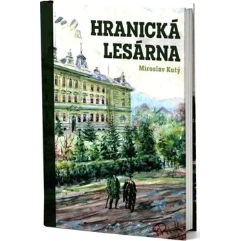 Lesnická práce Hranická lesárna (M. Kutý)