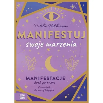 Manifestuj swoje marzenia