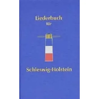 Liederbuch für Schleswig-Holstein