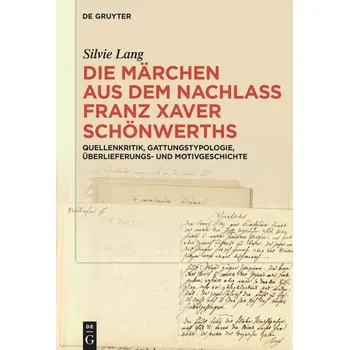 Kniha Die Märchen aus dem Nachlass Franz Xaver Schönwerths - Lang, Silvie