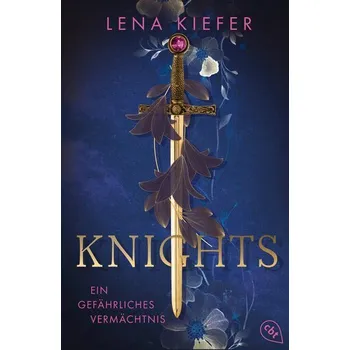 Knights - Ein gefährliches Vermächtnis - Kiefer, Lena [DE] (2025, Brožovaná, cbt)