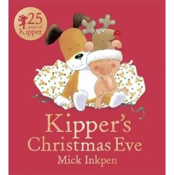 Cizojazyčná kniha Kipper's Christmas Eve - Inkpen, Mick