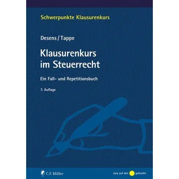 Klausurenkurs im Steuerrecht - Desens, Marc