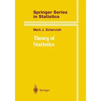 Matematika Theory of Statistics - DeGroot, Morris H.; Schervish, Mark J. (Carnegie Mellon University, Pennsylvania)
