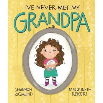 I've Never Met My Grandpa - Zigmund, Shannon
